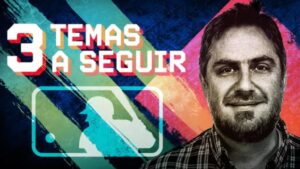 Los Tres Temas a Seguir